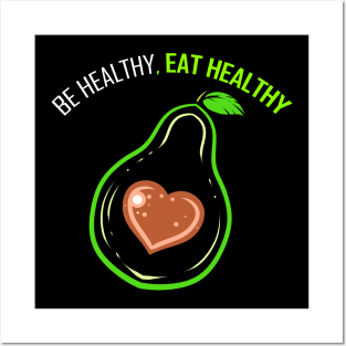 Be Healthy And Eat Healthy - Avocado Heart - Go Vegan Posters and Art